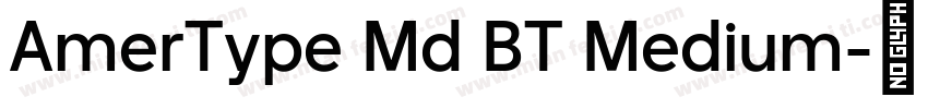 AmerType Md BT Medium字体转换